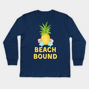 Beach Bound Pineapple Gift for Traveler Road Trip Tropical Island Kids Long Sleeve T-Shirt